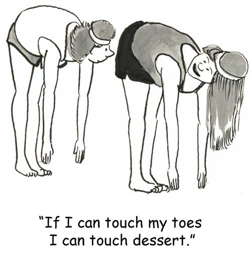 'If I can touch my toes I can touch dessert.'