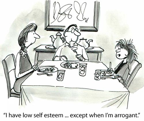 'I have low self esteem... except when I'm arrogant.'