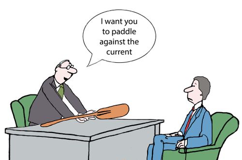 'I want you to paddle against the current.'