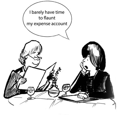 'I barely have time to flaunt my expense account.'