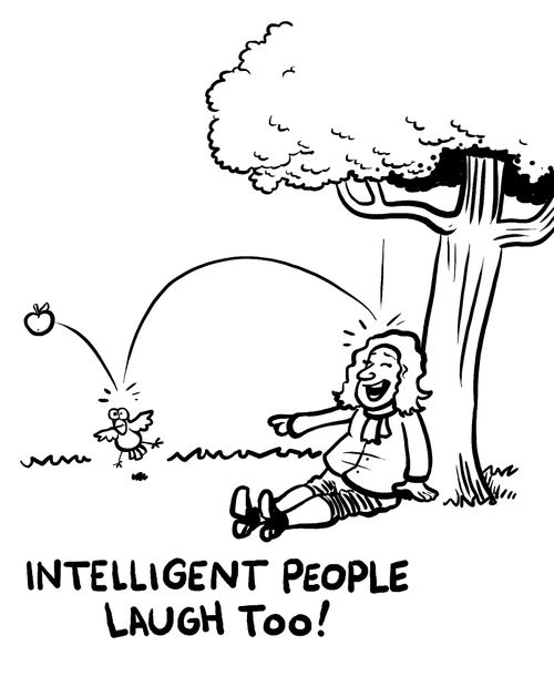 Intelligent people laugh too!