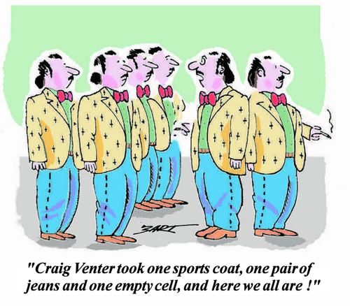 'Craig Venter took one sports coat, one pair of jeans and one empty cell, and here we all are.'