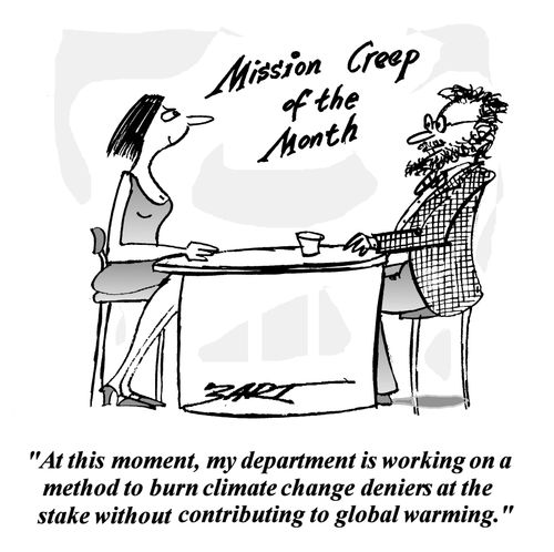 'At this moment, my department is working on a method to burn climate change deniers at the stake without contributing to global warming.'