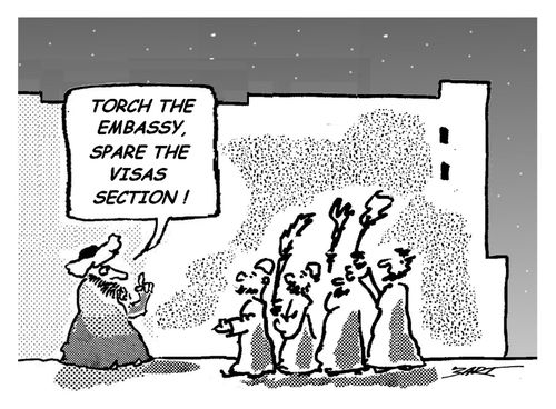 'Torch the embassy, spare the visas section!'