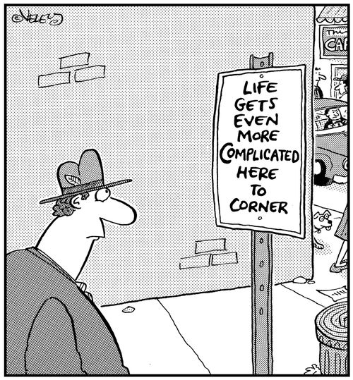 Street sign: 'Life gets even more complicated here to corner.'
