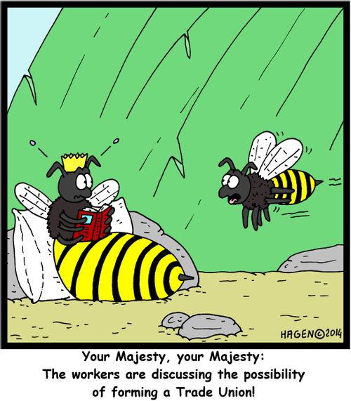 'Your Majesty, your Majesty: The workers are discussing the possibility of forming a Trade Union!'