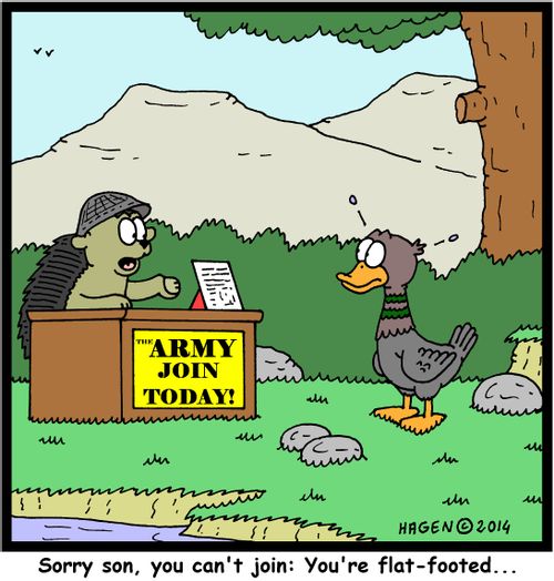 'Sorry son, you can't join: You're flat-footed...'