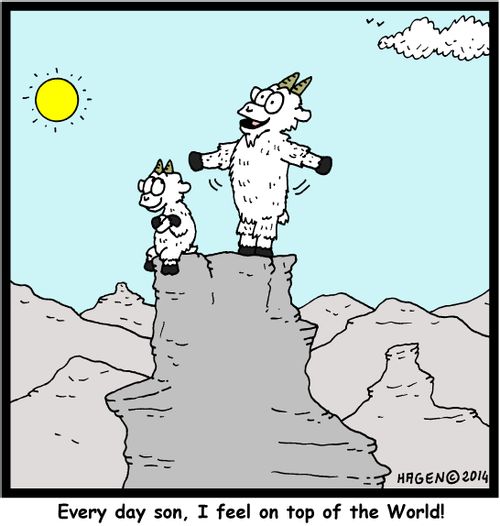 'Every day son, I feel on top of the World!'