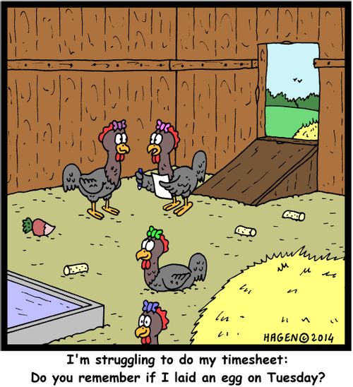 'I'm struggling to do my timesheet: Do you remember if I laid an egg on Tuesday?'