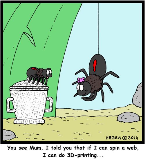 'You see Mum, I told you that if I can spin a web, I can do 3D-printing...'