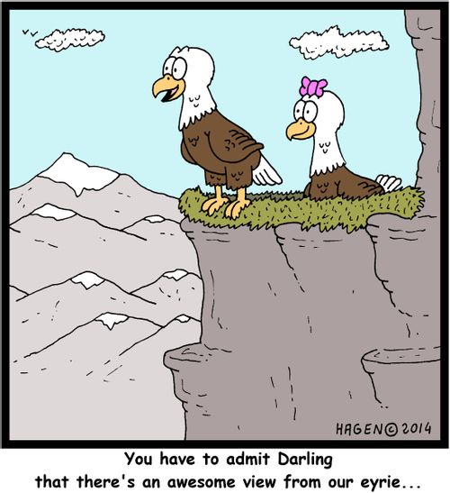 'You have to admit Darling that there's an awesome view from our eyrie...'