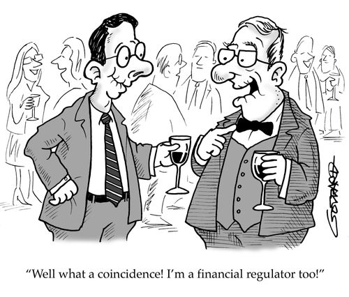 'Well what a coincidence! I'm a financial regulator too!' 