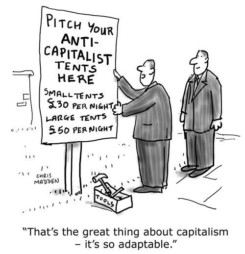 'That's the great thing about capitalism - it's so adaptable.'