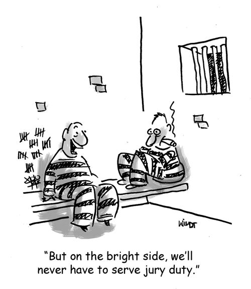 'But on the bright side, we'll never have to serve jury duty.'