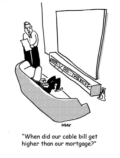 'When did our cable bill get higher than our mortgage?' 
