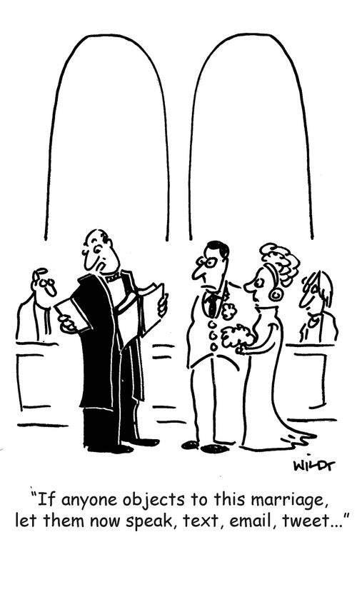 'If anyone objects to this marriage,  let them now speak, text, email, tweet...'