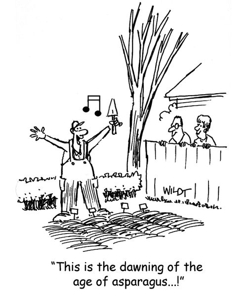 'This is the dawning of the age of asparagus...!'