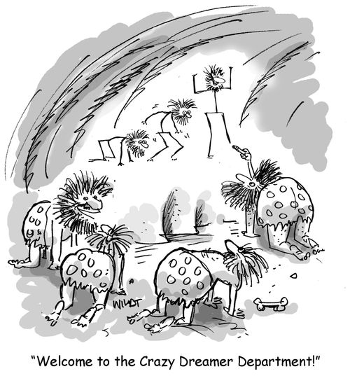 'Welcome to the Crazy Dreamer Department.'