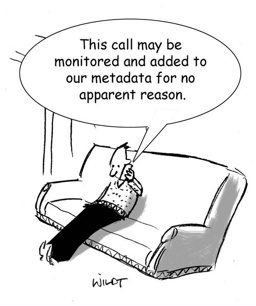 'This call may be monitored and added to  our endless metadata for  no apparent reason.'