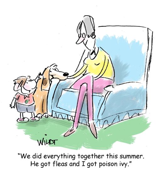 'We did everything together this summer. He got fleas and I got poison ivy.'