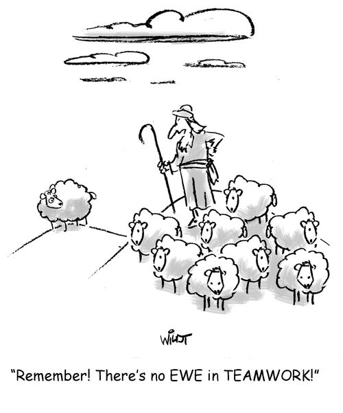 'Remember! There's no EWE in TEAMWORK!'