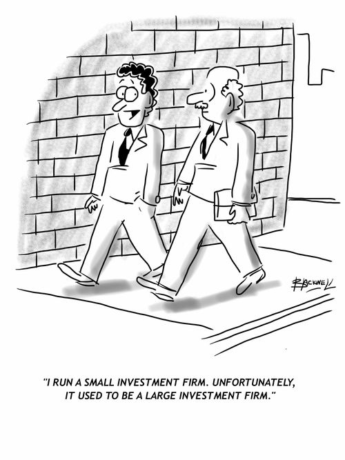 'I run a small investment firm. Unfortunately, it used to be a large investment firm.'