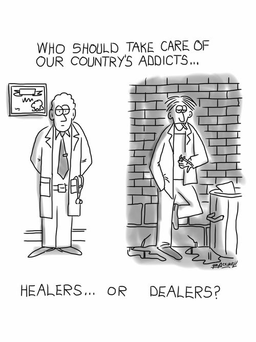 Who should take care of our country's addicts...healers or dealers?