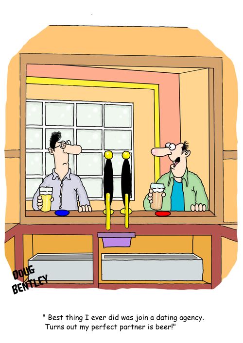 'Best thing I ever did was join a dating agency. Turns out my perfect partner is beer!'
