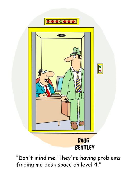 'Don't mind me. They're having problems finding me desk space on level 4.'