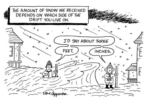 The amount of snow we received depends on which side of the drift you live on.