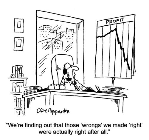 'We're finding out that those 'wrongs' we made 'right' were actually right after all.'