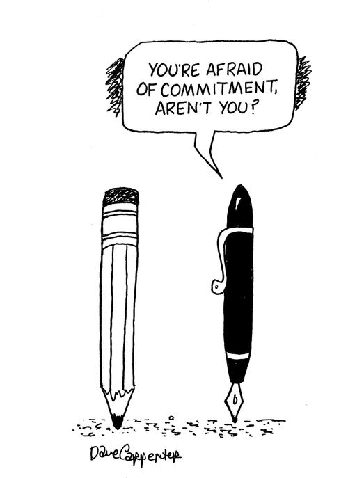 'You're afraid of commitment, aren't you?'
