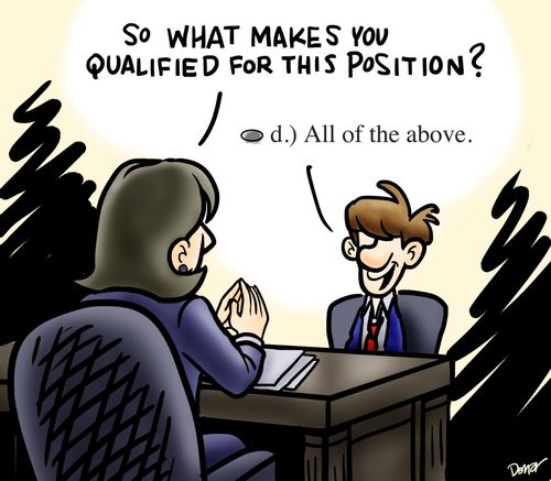 'So what makes you qualified for this position?'
