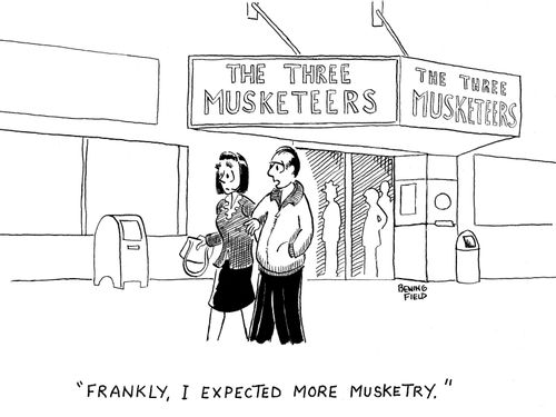 'Frankly, I expected more musketry.'
