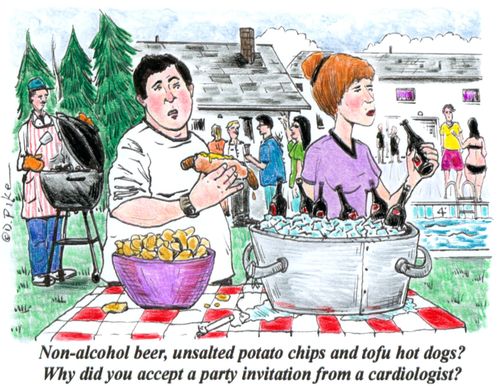 'Non-alcohol beer, unsalted potato chips and tofu hot dogs? Why did you accept a party invitation from a cardiologist?'