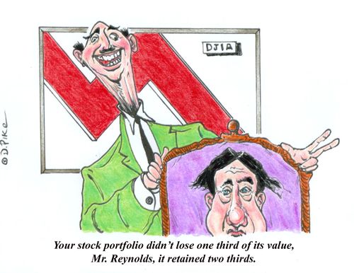 'Your stock portfolio didn't lose one third of its value, Mr. Reynolds, it retained two thirds.'