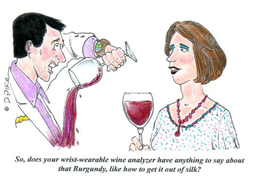 'So, does your wrist-wearable wine analyzer have anything so say about that Burgundy, like how to get it out of silk?'