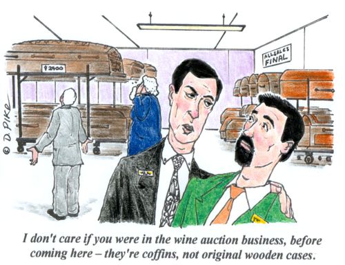 'I don't care if you were in the wine auction business, before coming here - they're coffins, not original wooden cases.'