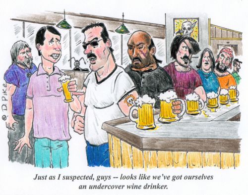 'Just as I suspected, guys - looks like we'be got ourselves an undercover wine drinker.'