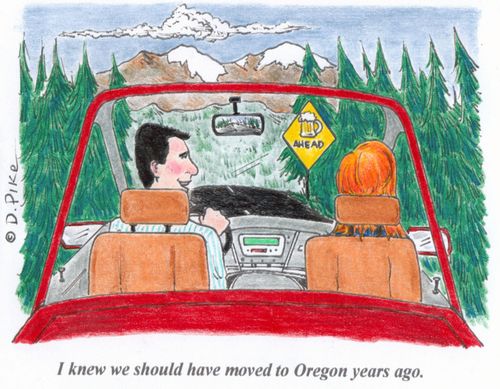 'I knew we should have moved to Oregon years ago.'