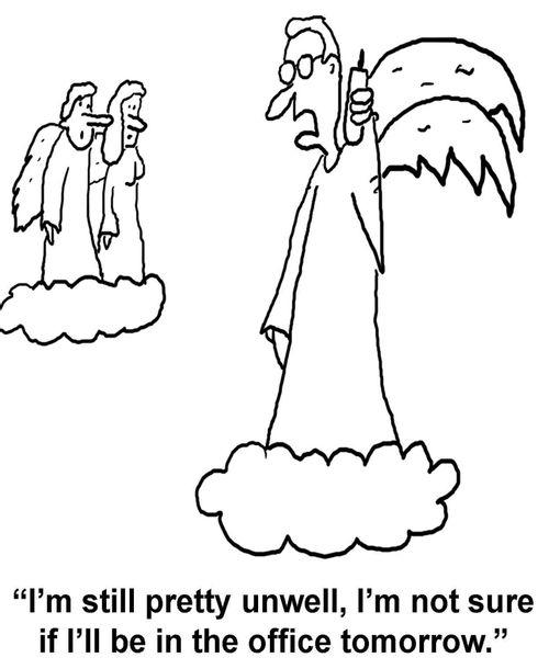 'I'm still pretty unwell, I'm not sure if I'll be in the office tomorrow.'
