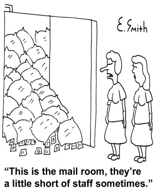 'This is the mail room, they're a little short of staff sometimes.'