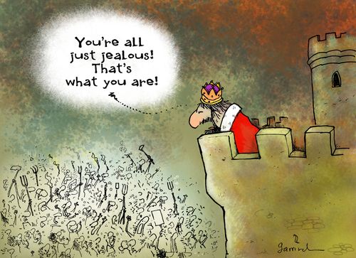 'You're all just jealous! That's what you are!'