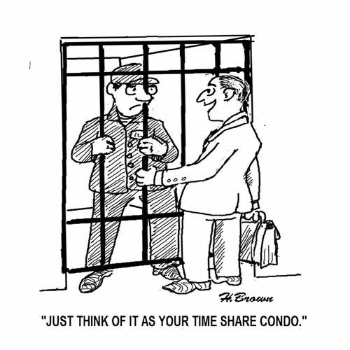 'Just think of it as your time share condo.'