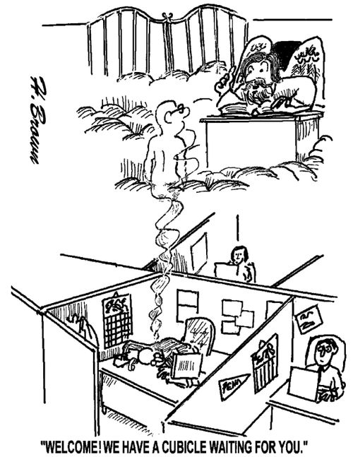 'Welcome! We have a cubicle waiting for you.'
