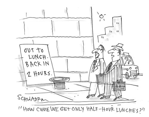 'How come we get only half-hour lunches?'