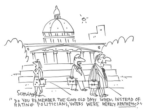 'Do you remember the good old days when, instead of hating politicians, voters were merely apathetic?'