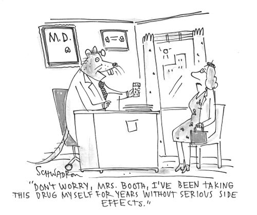 'Don't worry, Mrs. Booth, I've been taking this drug myself for years without serious side effects.'