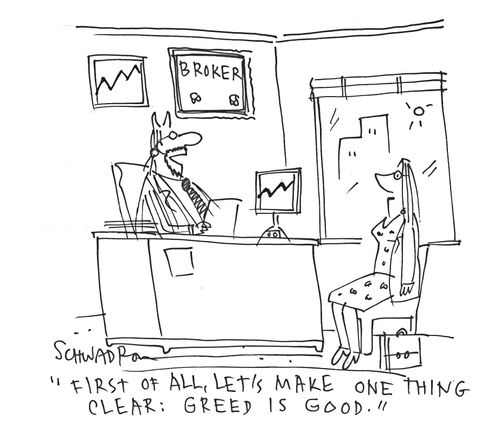 'First of all, let's make one thing clear: greed is good.'