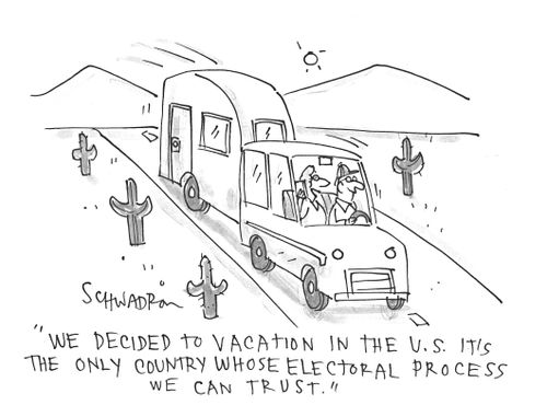 'We decided to vacation in the U.S. It's the only country whose electoral process we can trust.'